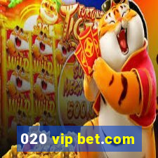 020 vip bet.com